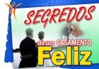 Segredos para um casamento feliz